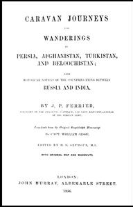 Caravan Journeys and Wanderings in Persia, Afghanistan, Turkistan and Beloochistan